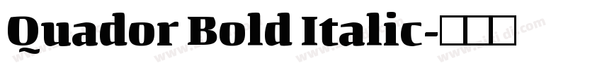 Quador Bold Italic字体转换